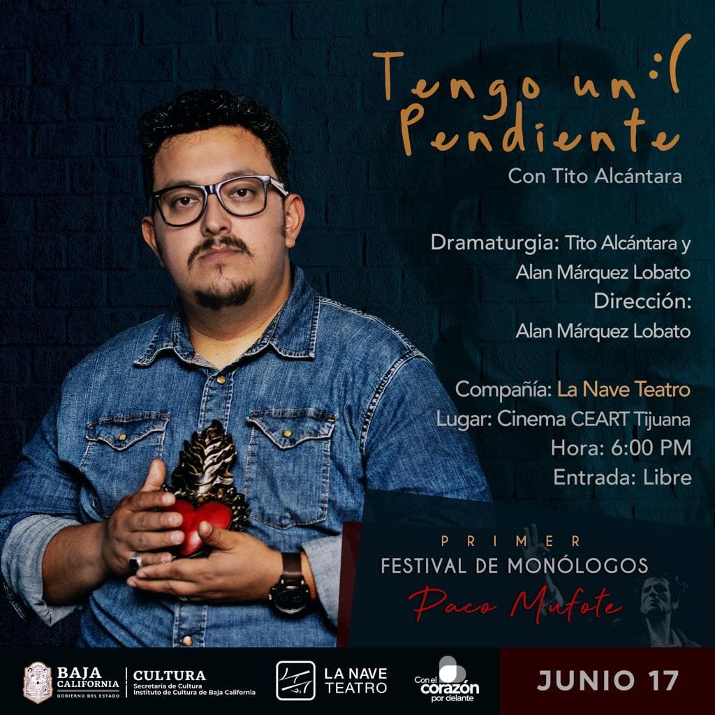 LLEGA AL CEART TIJUANA LA PRIMERA EDICIÓN DEL FESTIVAL DE MONÓLOGOS “PACO MUFOTE”